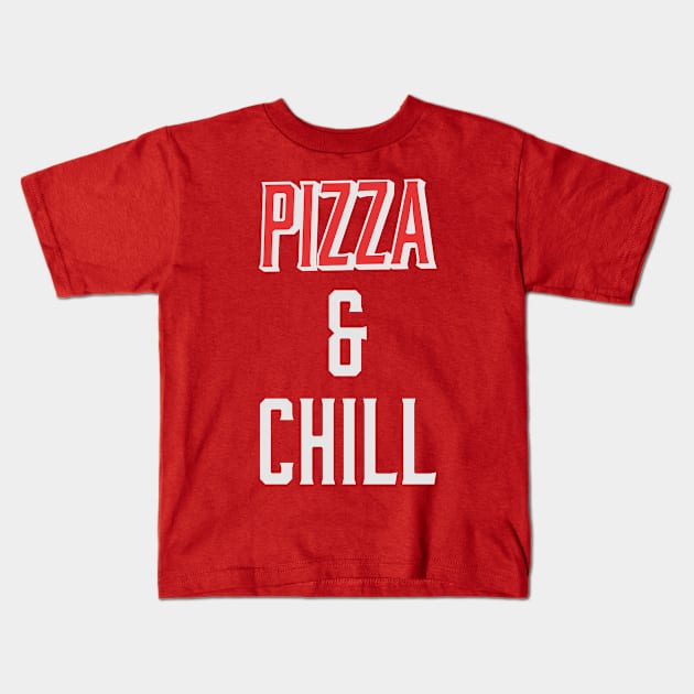 Pizza & Chill Kids T-Shirt by bluerockproducts